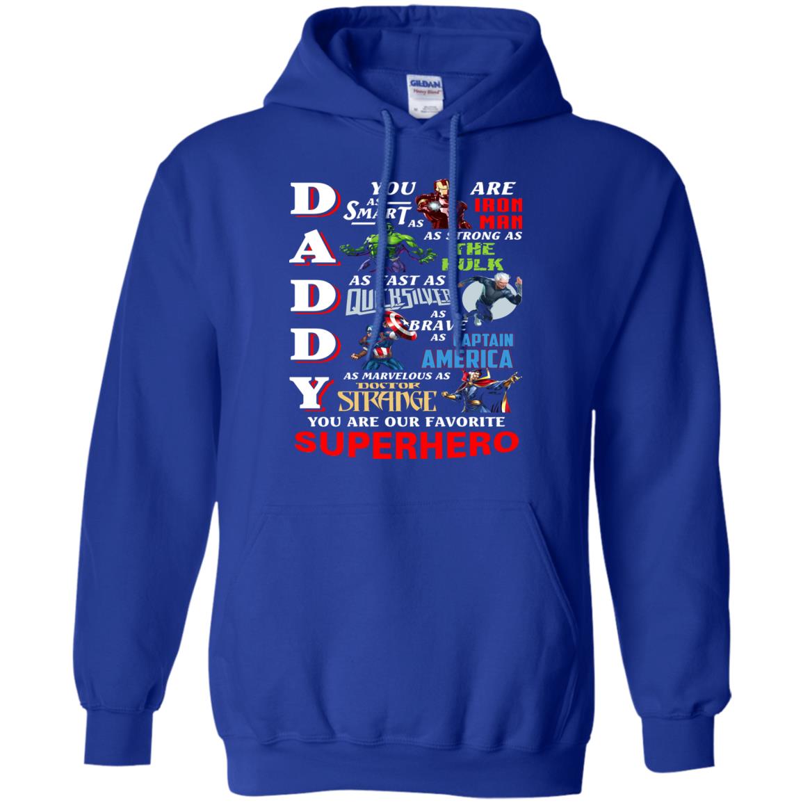 Daddy You Are Our Favorite Superhero Movie Fan T-shirt Royal