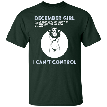 December Girl I Was Born With My Heart T-shirt Forest Green
