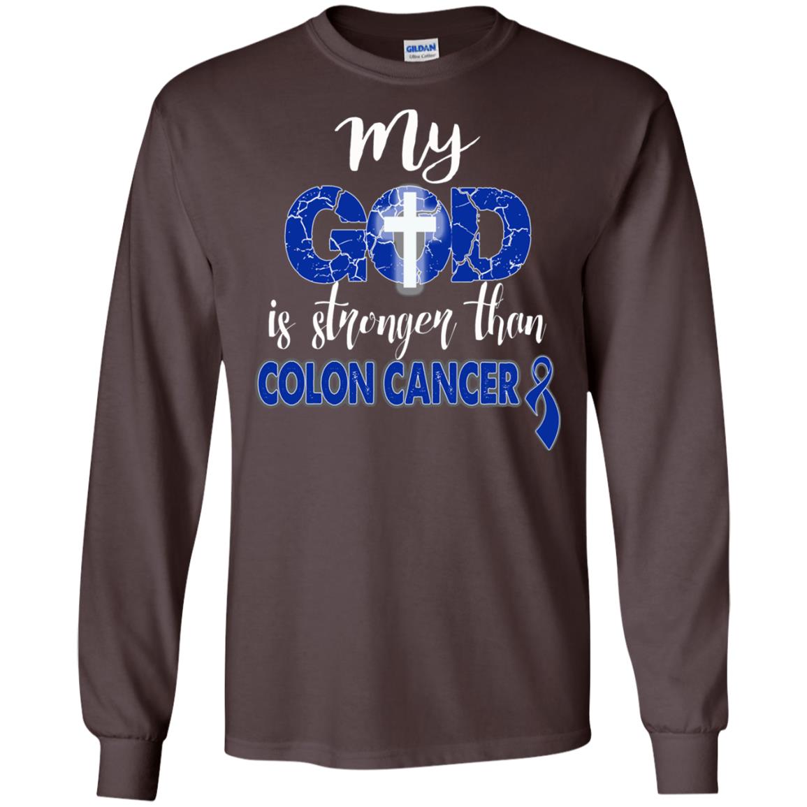 My God Is Stronger Than Colon Cancer T-shirt Dark Chocolate