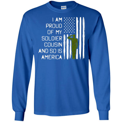 Military T-shirt I A Am Proud Of My Soldier Cousinn And So Is America Royal