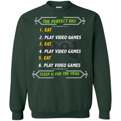 The Perfect Day Eat Play Video Games Sleep For The Weak Gaming Gift Shirt Forest Green