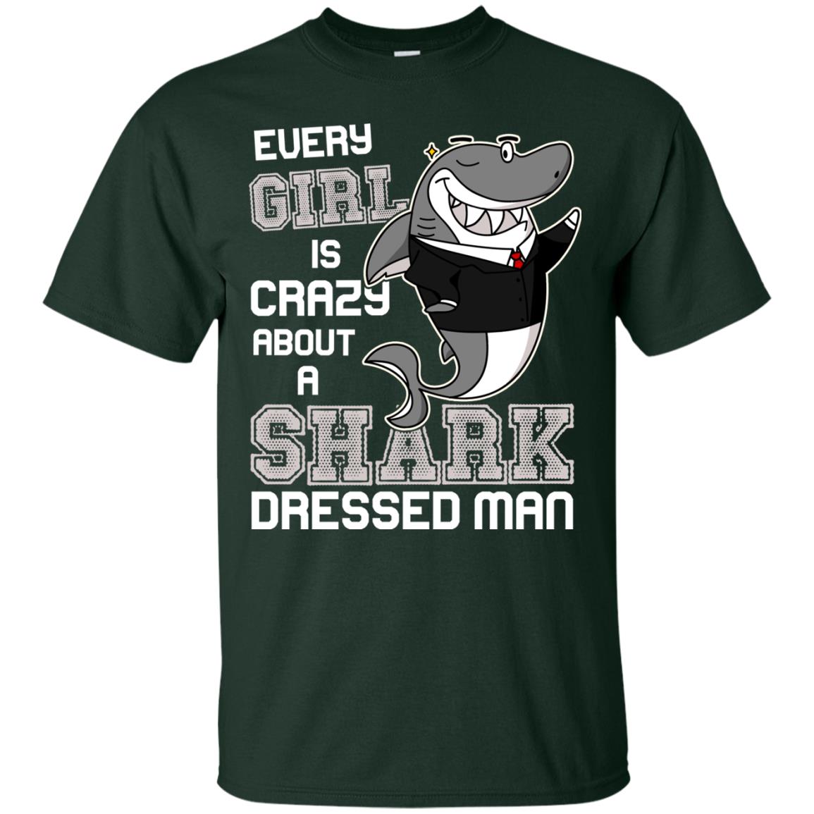 Every Girl Is Crazy About A Shark Dressed Man Forest