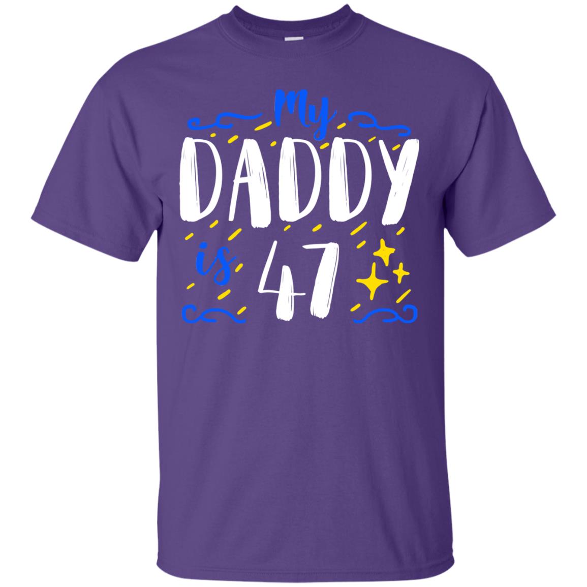 My Daddy Is 47 47th Birthday Daddy Shirt For Sons Or Daughters Purple