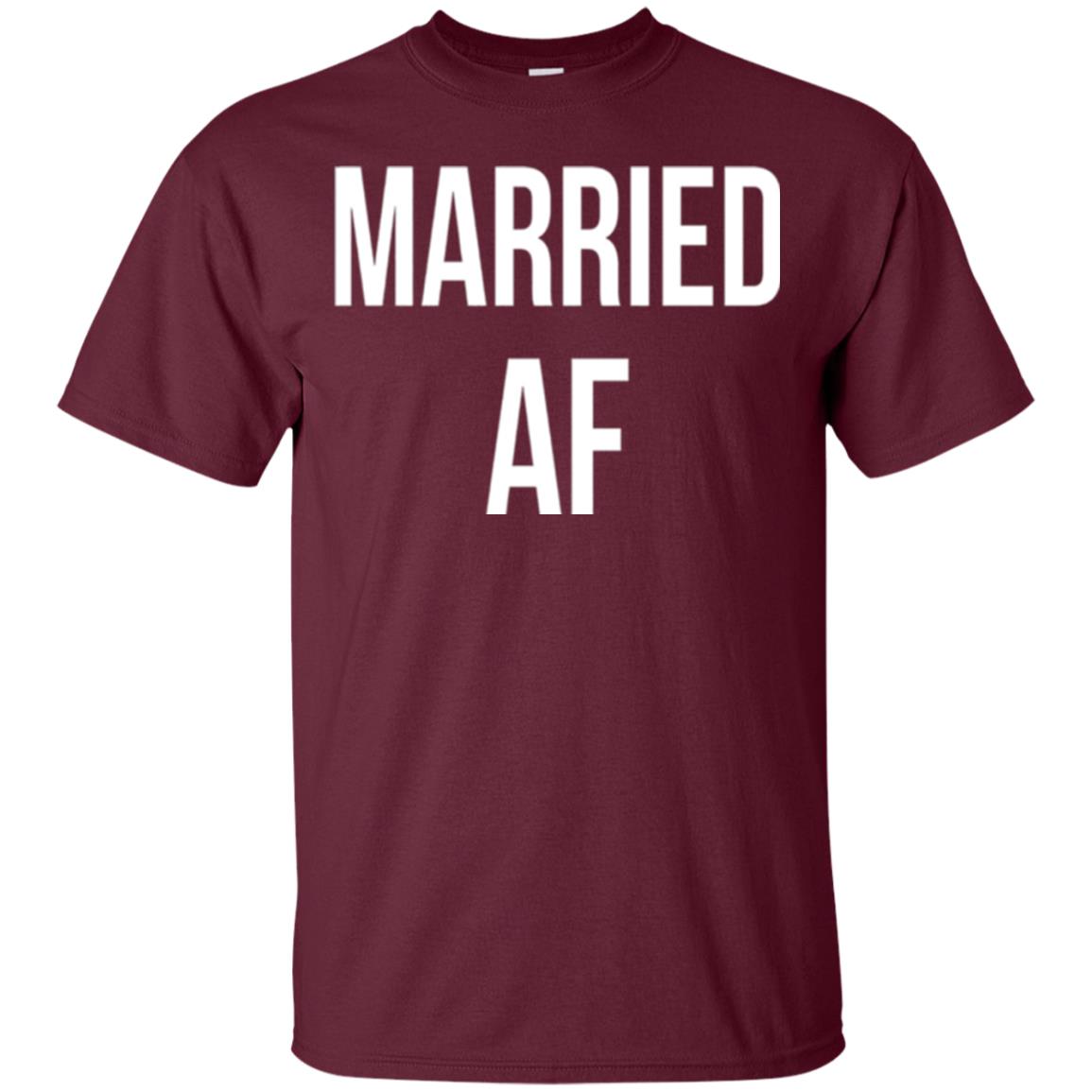 Married Af Funny T-shirt Maroon