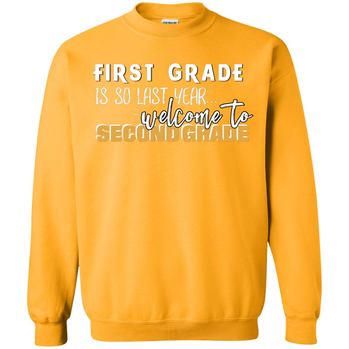 First Grade Is So Last Year Welcome To Second Grade Back To School 2019 Shirt Gold