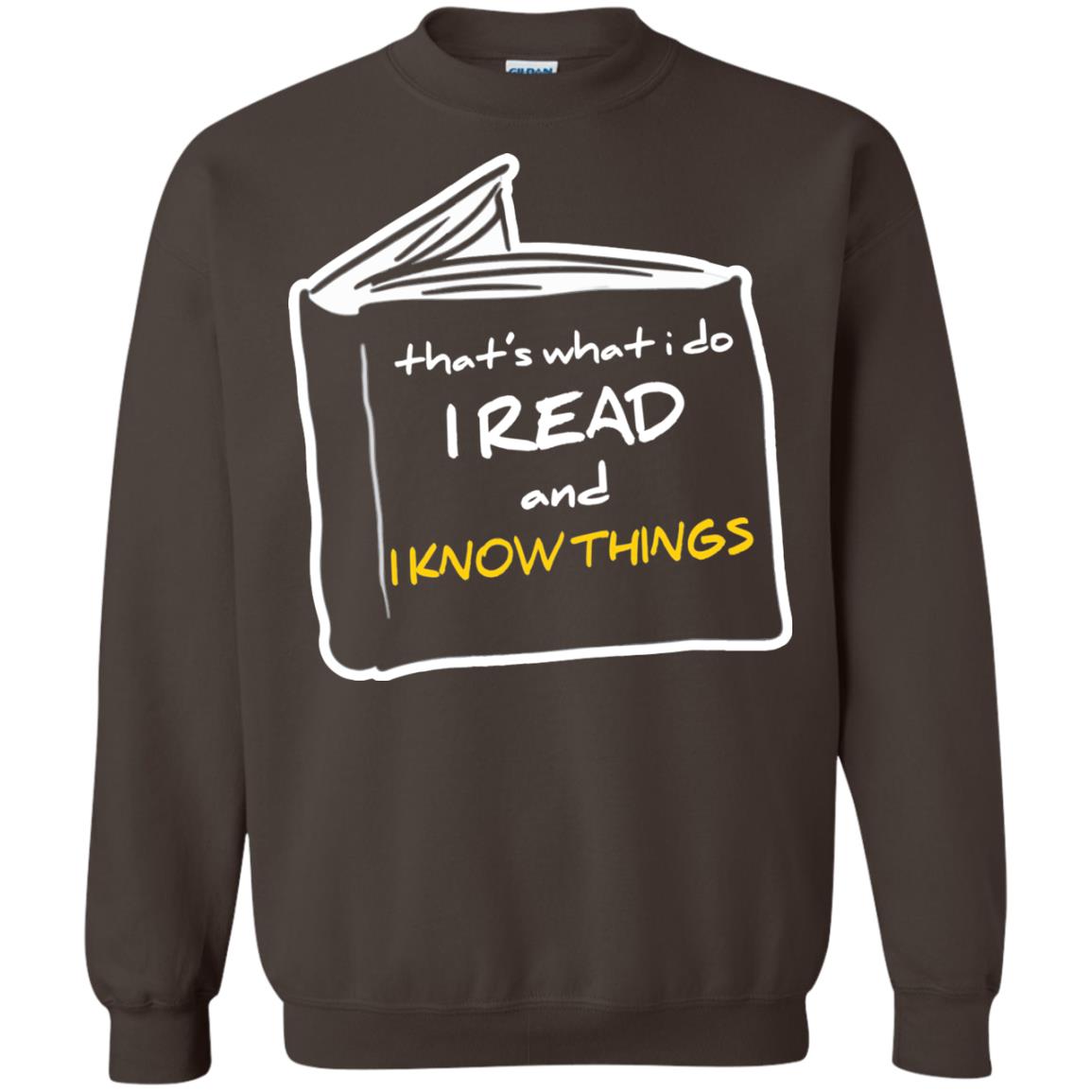Book Lover T-shirt That's What I Do I Read And I Know Things Dark Chocolate