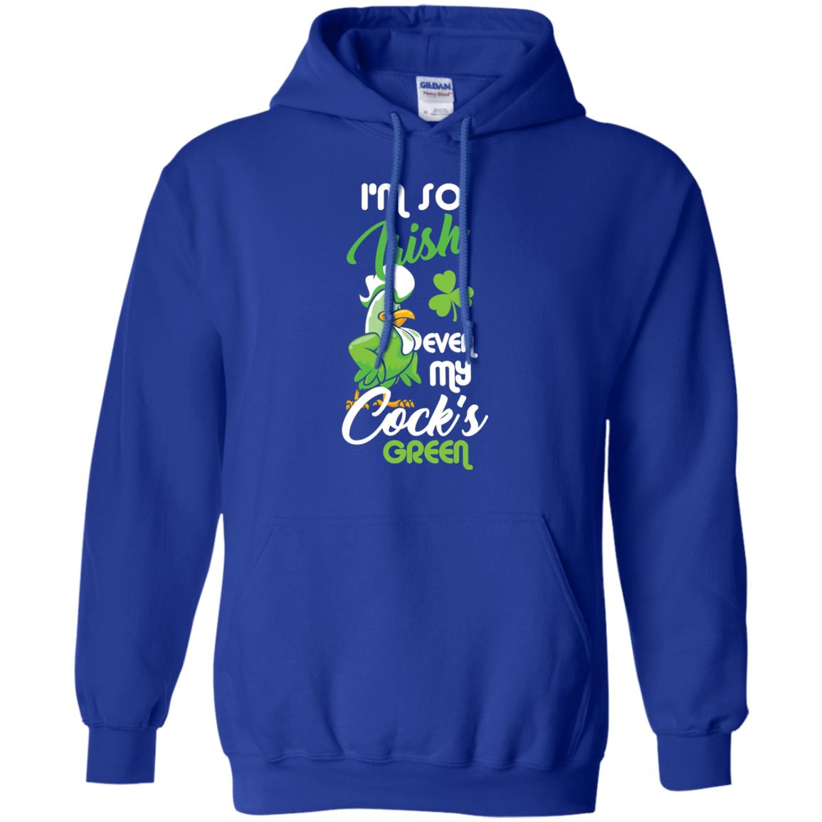 I'm So Irish Even My Cock's Green Saint Patrick's Day T-shirt Royal