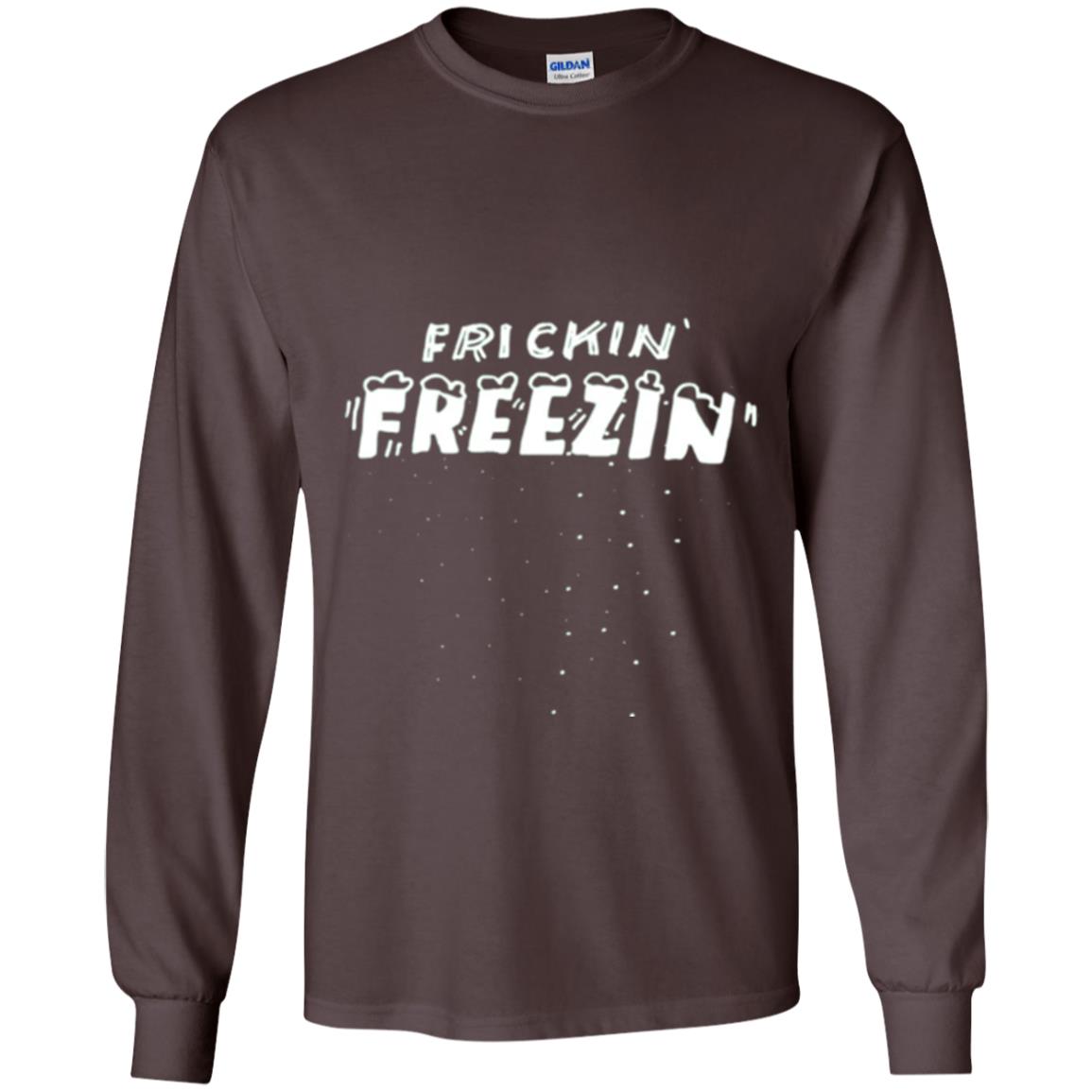 Funny Frickin_ Freezin_ T-shirt Dark Chocolate