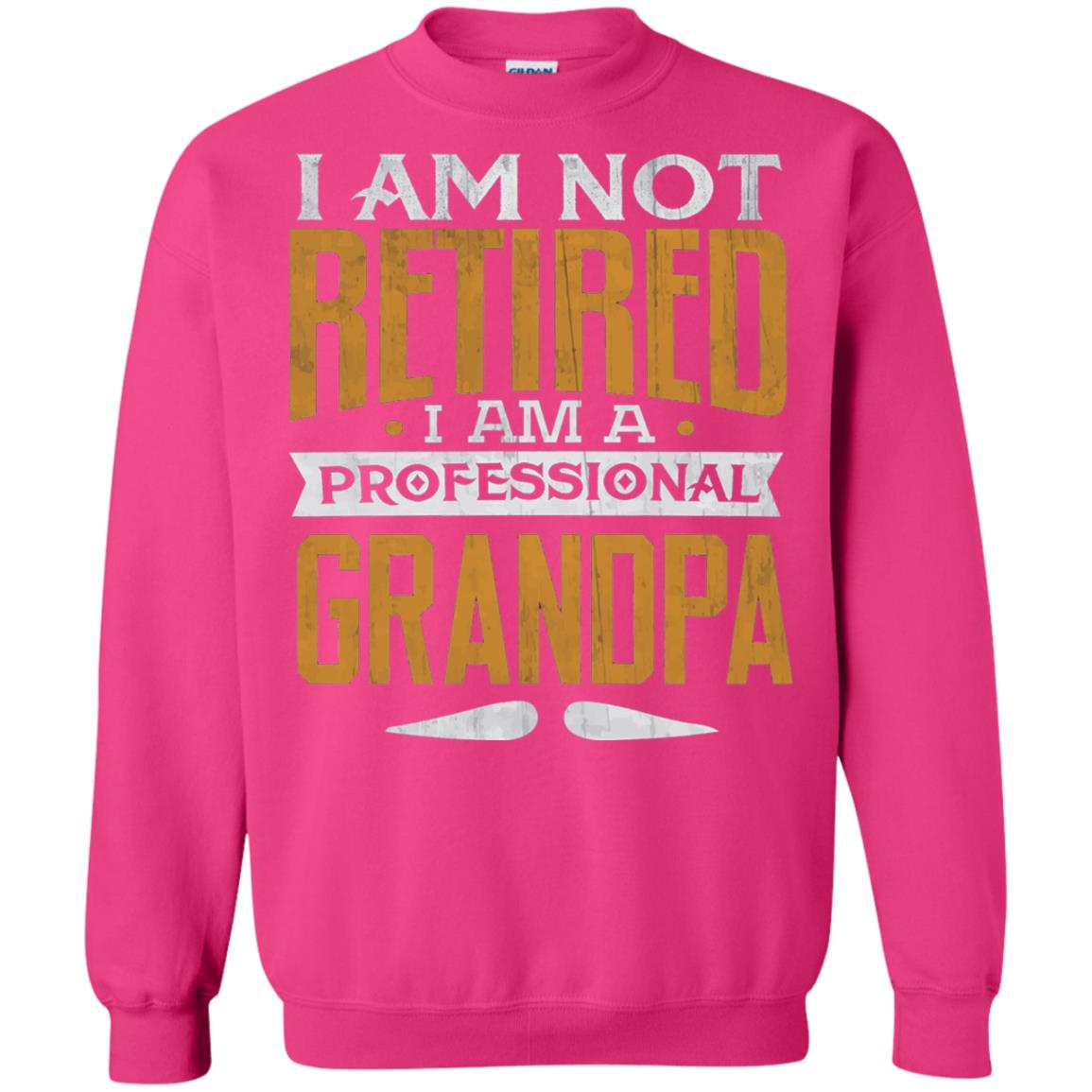 Im Not Retired Im A Professional Grandpa Retirement Shirt Heliconia