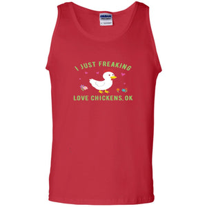 I Just Freaking Love Chickens Ok Chicken Shirt
