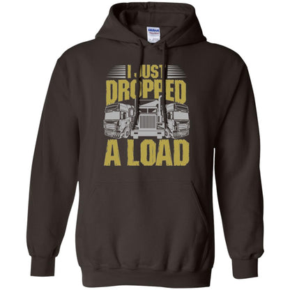 Funny Trucker T-shirt I Just Dropped A Load Dark Chocolate