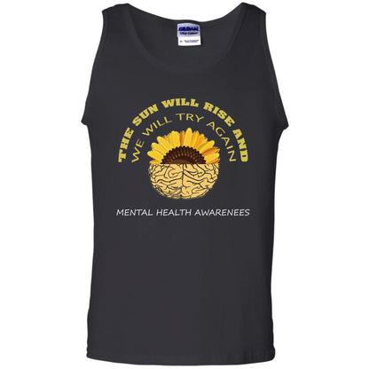 The Sun Will Rise And We Will Try Again Mental Health Awareness Shirt Black