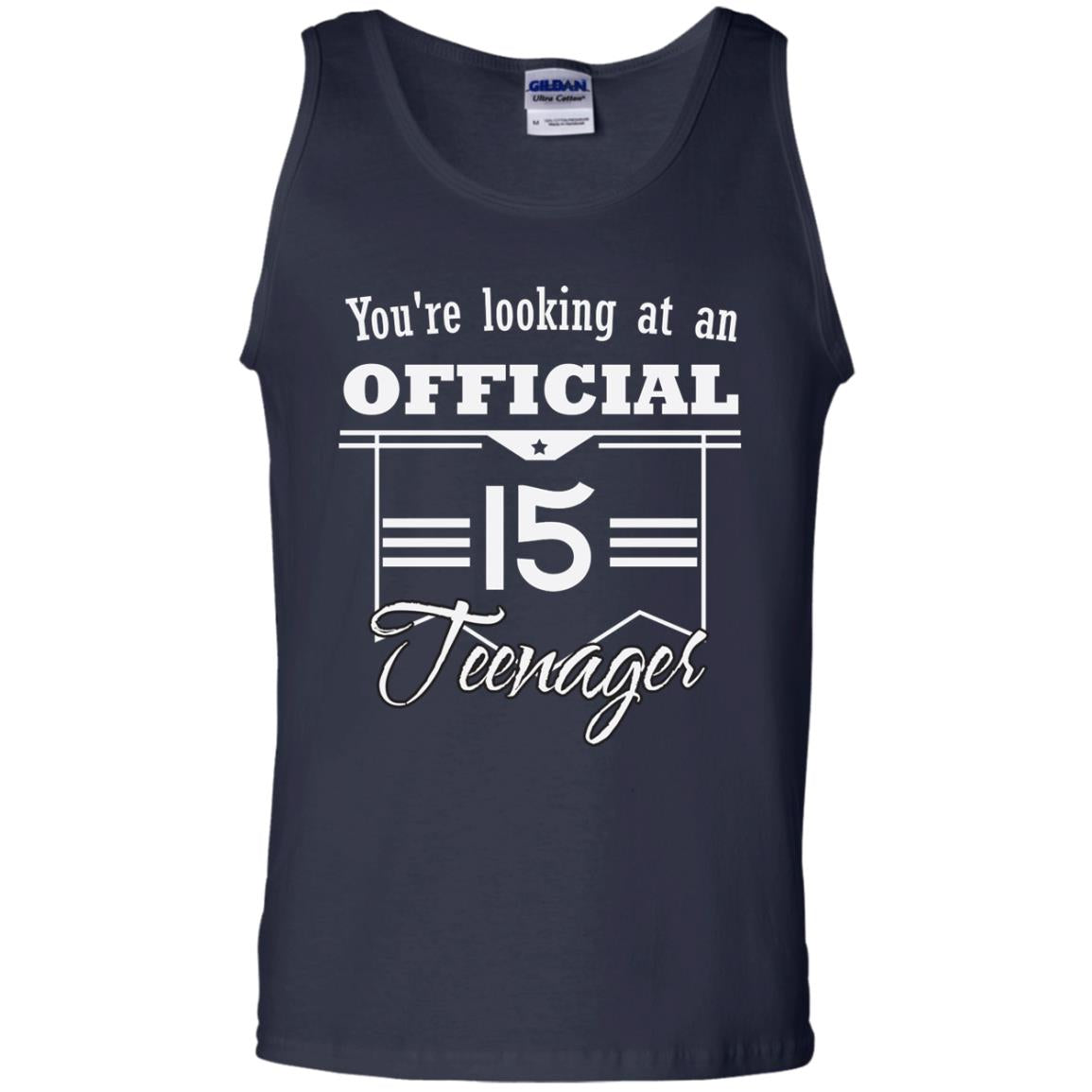 You're Looking At An Official 15 Teenager 15th Birthday Shirt Navy