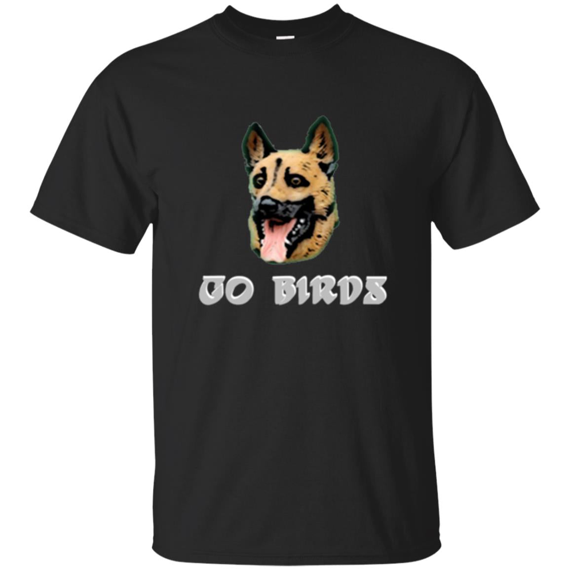 Dog Lover T-shirt Go Birds Underdog T-shirt Black