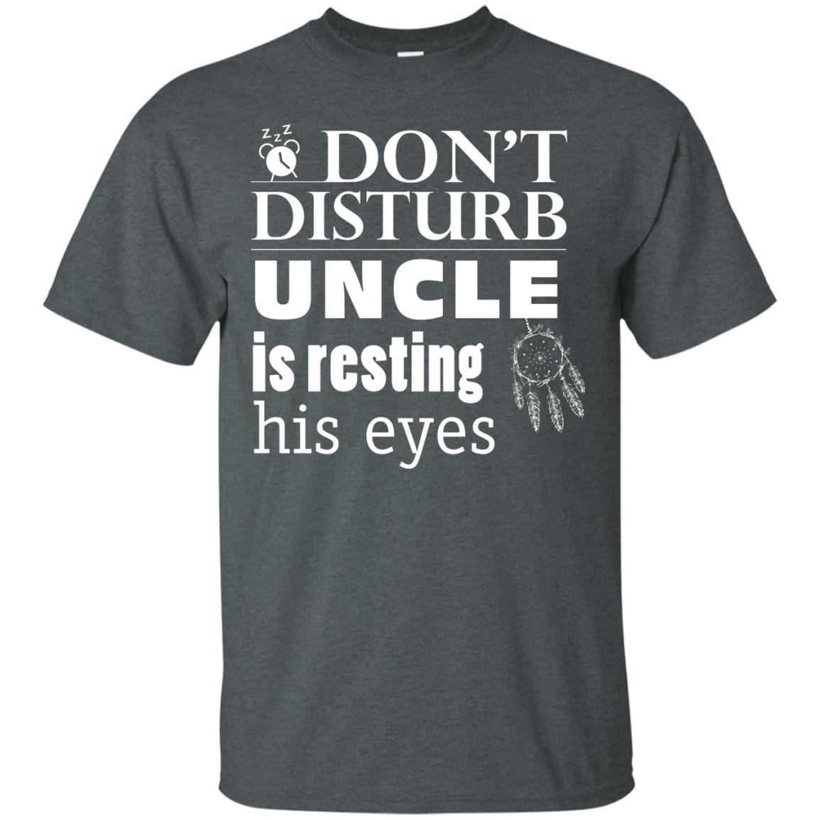 Don't Disturb Uncle Is Resting His Eyes Funny Uncle Shirt Dark Heather