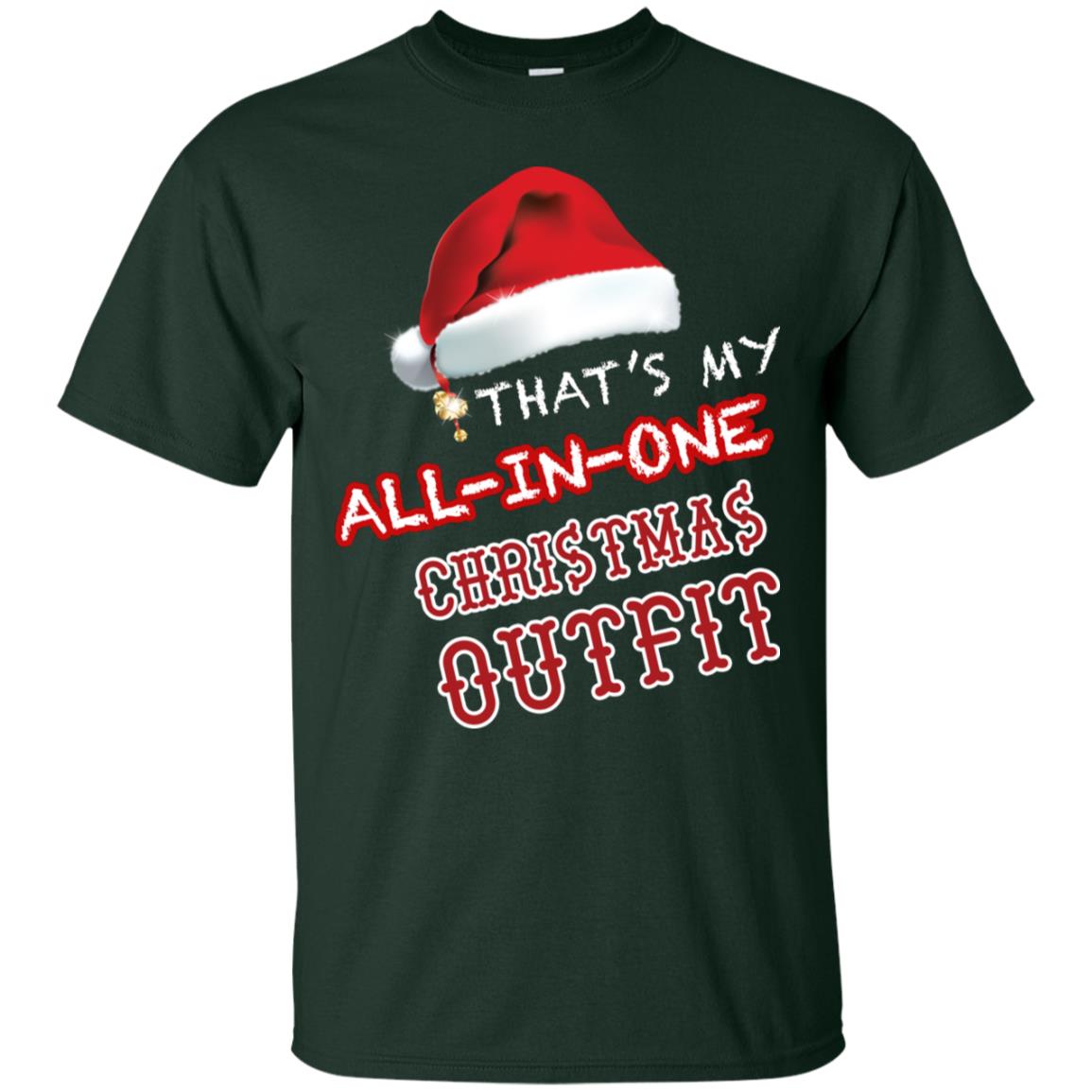 That's My All In One Christmas Outfit X-mas Gift Shirt For Mens Or Womens Forest