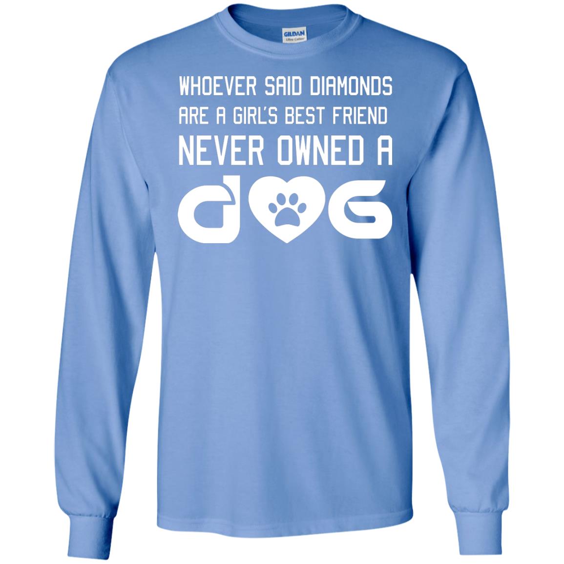 A Girl’s Best Friend Never Owned A Dog Best Dogs Shirt For Girls Carolina Blue
