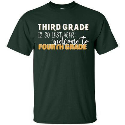 Third Grade Is So Last Year Welcome To Fourth Grade Back To School 2019 Shirt Forest