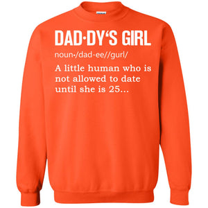 Daddy_s Girl A Little Human Who Is Not Allowed To Date Until She Is 25G180 Gildan Crewneck Pullover Sweatshirt 8 oz.