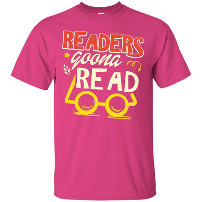 Readers Gonna Read Book Lover T-shirt Heliconia