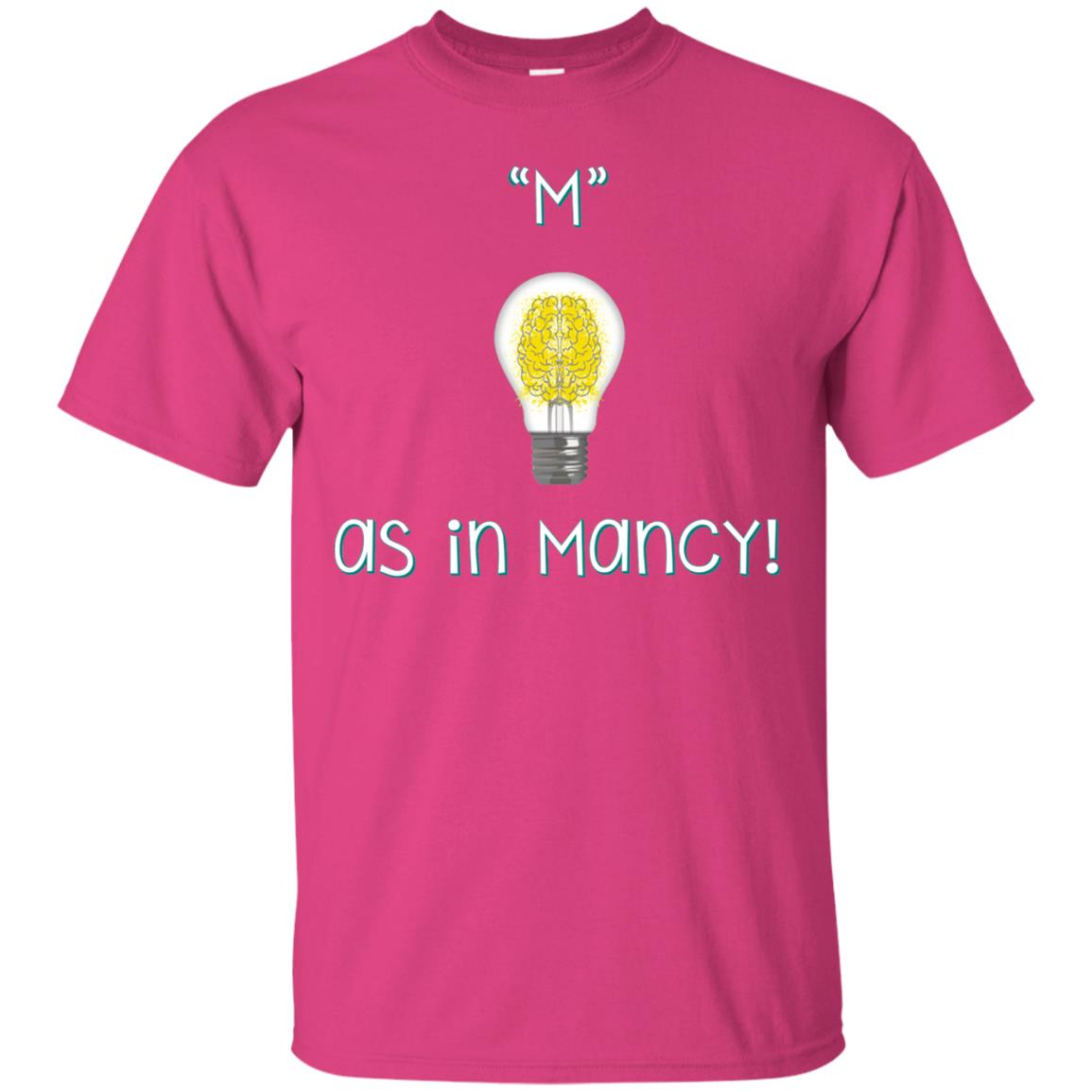 M As In Mancy T-shirt Heliconia