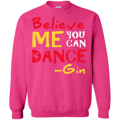 Believe Me You Can Dance Gin Wine Lover T-shirt Heliconia
