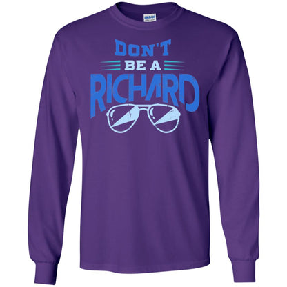 Don't Be A Richard Shirt Purple
