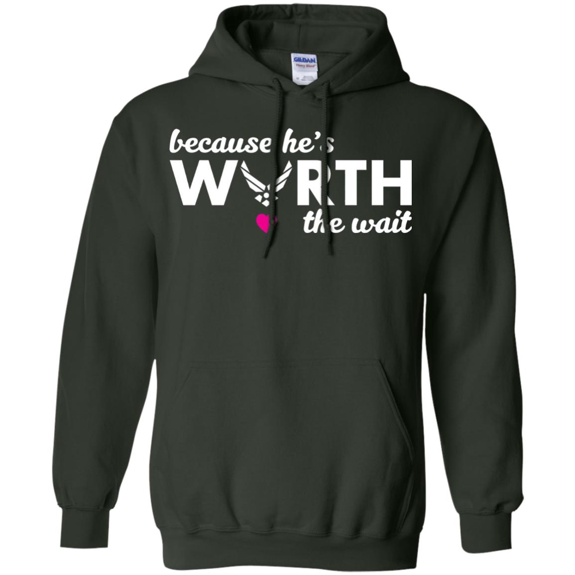 Because He Is Worth The Wait Military Wife Girlfriend T-shirt Forest Green