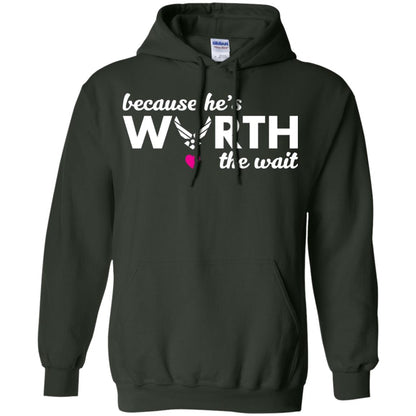 Because He Is Worth The Wait Military Wife Girlfriend T-shirt Forest Green
