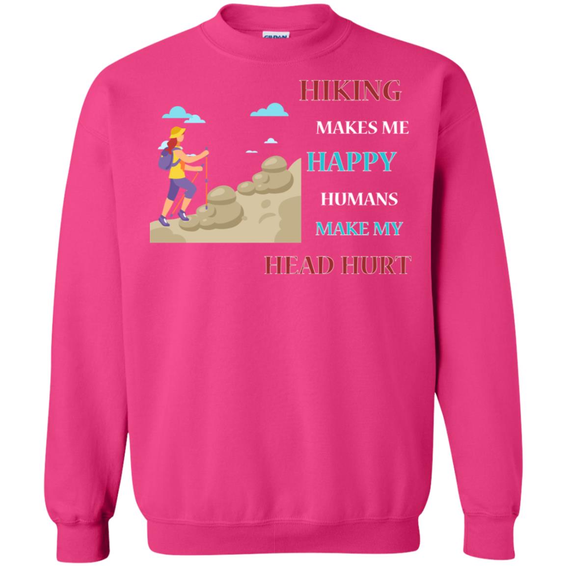 Hiking Make Me Happy Humans Make My Head Hurt Shirt Heliconia