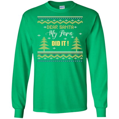 Christmas T-shirt Dear Santa My Papa Did It Irish Green