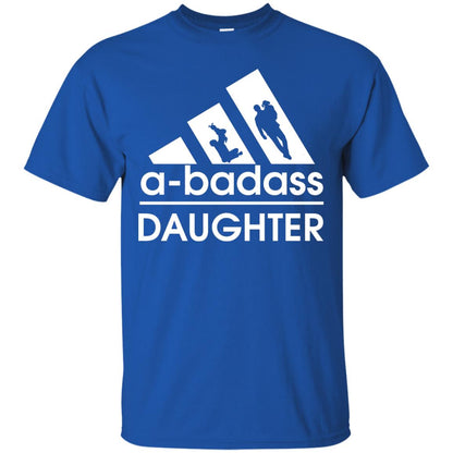 A Badass Daughter Shirt Royal