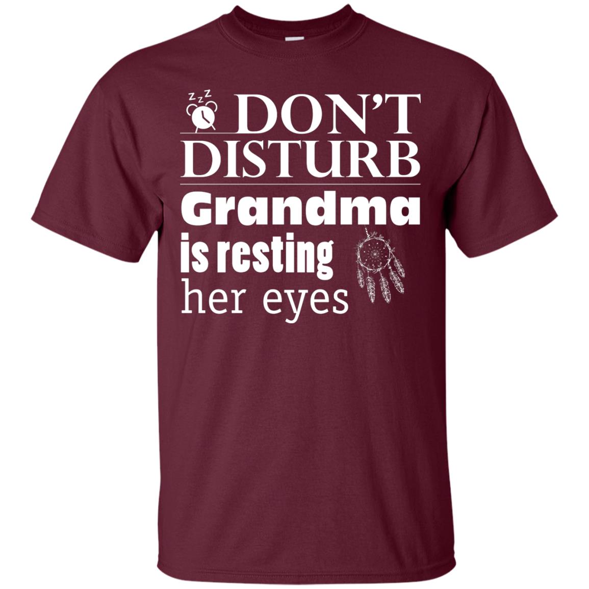 Don't Disturb Grandma Is Resting Her Eyes Funny Grandmom Shirt Maroon