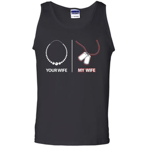 Your Wife My Wife Military Husband Shirt