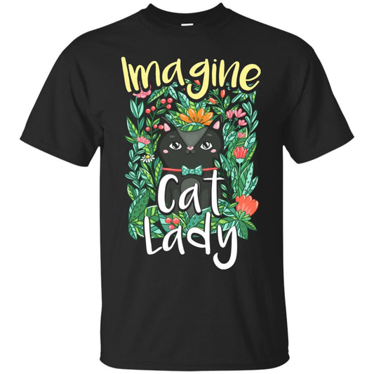 Imagine Cat Lady Cat Lover Shirt Black
