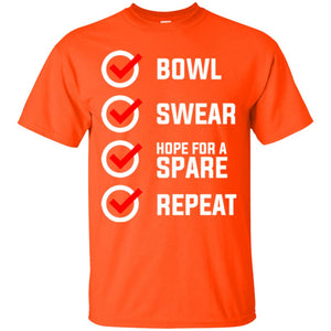 Bowling Lover T-shirt Bowl Swear Hope For A Spare Repeat