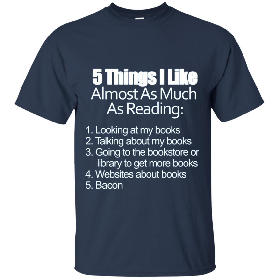 5 Things I Like Almost As Much As Reading Love Bacon T-shirt Navy
