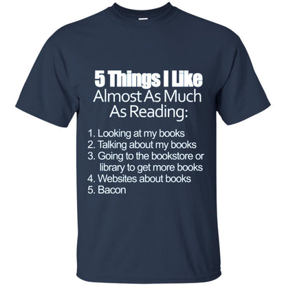 5 Things I Like Almost As Much As Reading Love Bacon T-shirt Navy