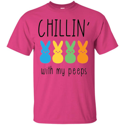 Chillin With My Peeps Happy Easter T-shirt Heliconia