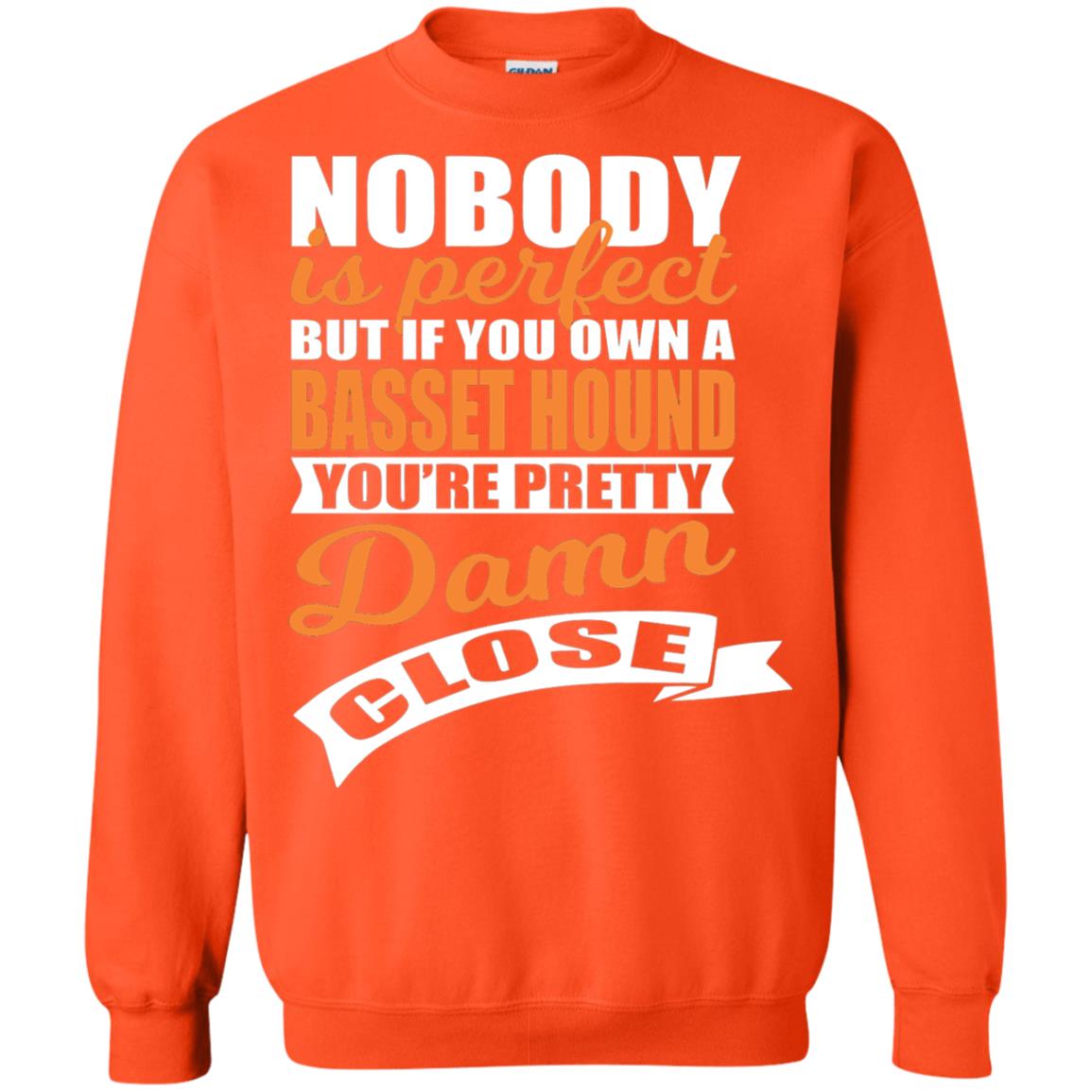 Basset Hound Owner T-shirt Nobody Is Perfect But If You Own A Basset Hound Orange