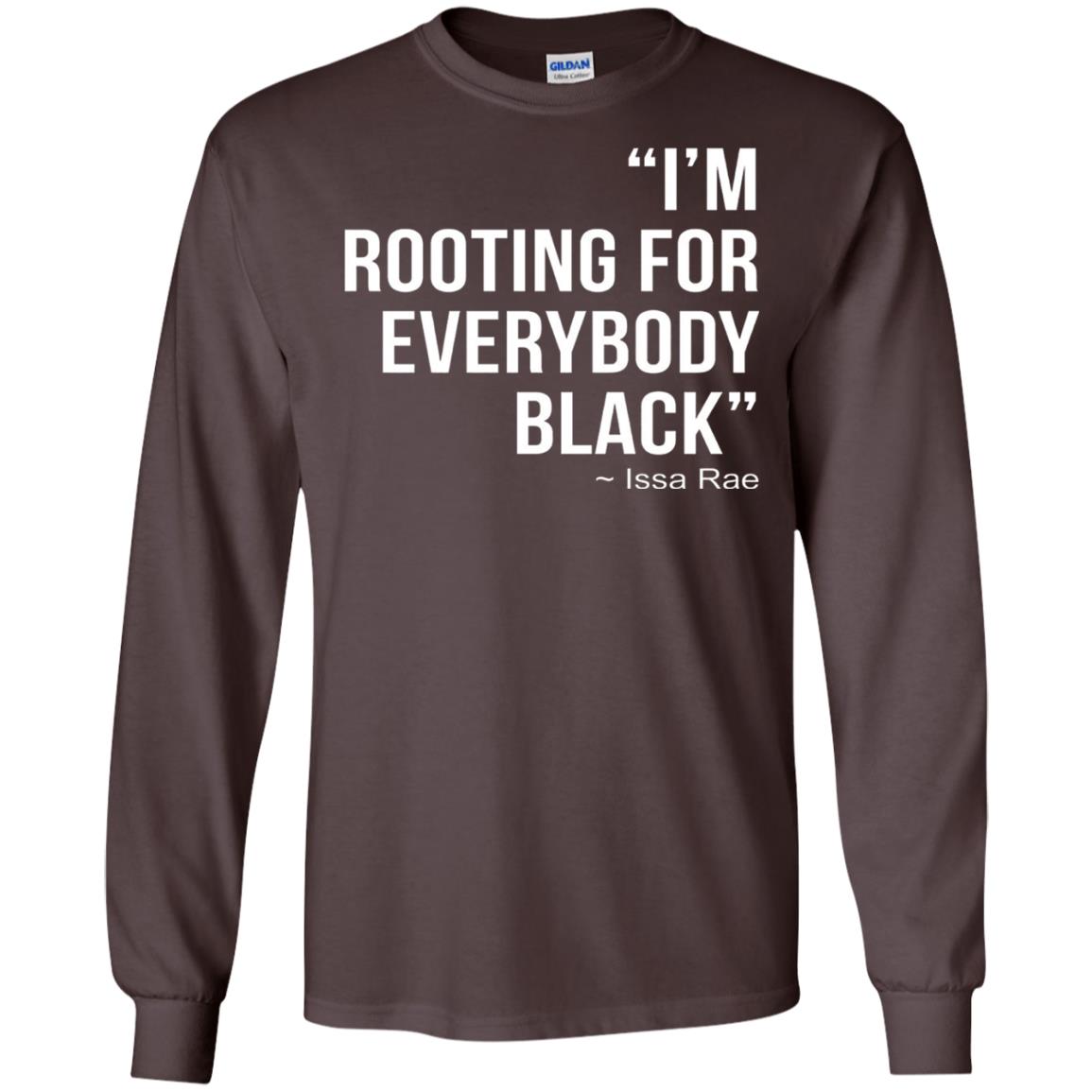I_m Rooting For Everybody Black T-shirt Dark Chocolate