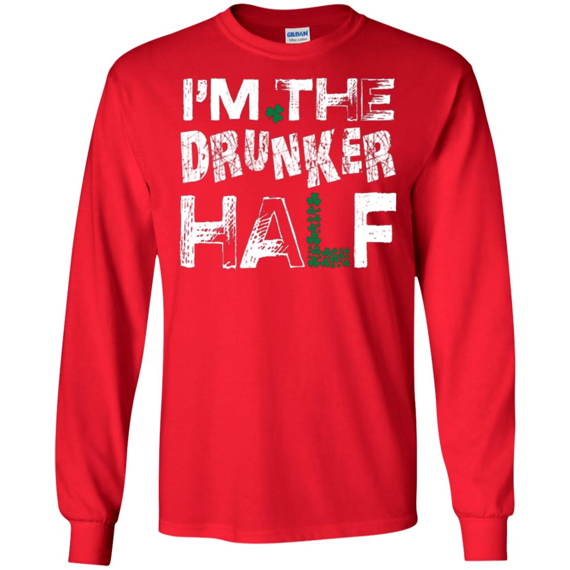 I_m The Drunker Half St. Patrick_s Day T-shirt Red