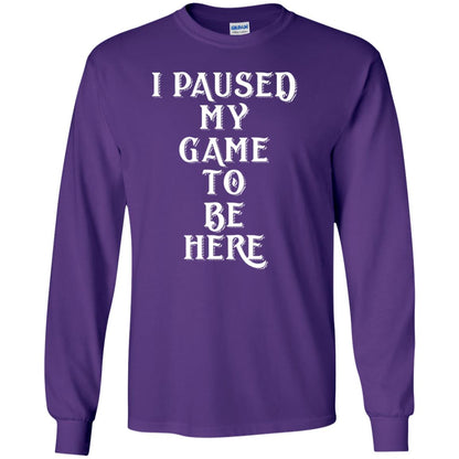 I Paused My Game To Be Here Gamer T-shirt Purple