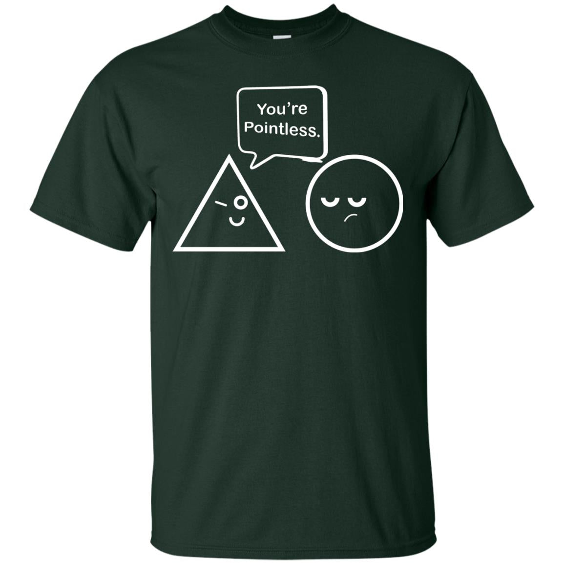 Math Lover T-shirt You're Are Pointless Forest