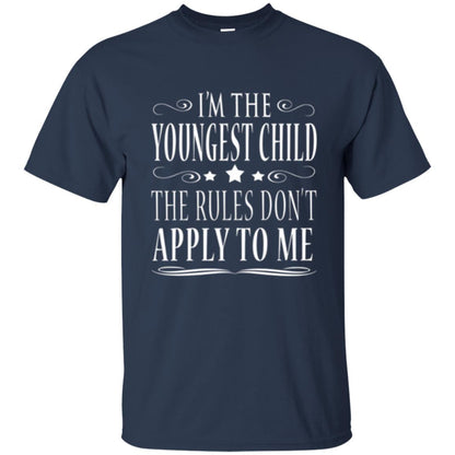 The Youngest Child T-shirt I_m The Youngest Child The Rules Don_t Apply To Me Navy