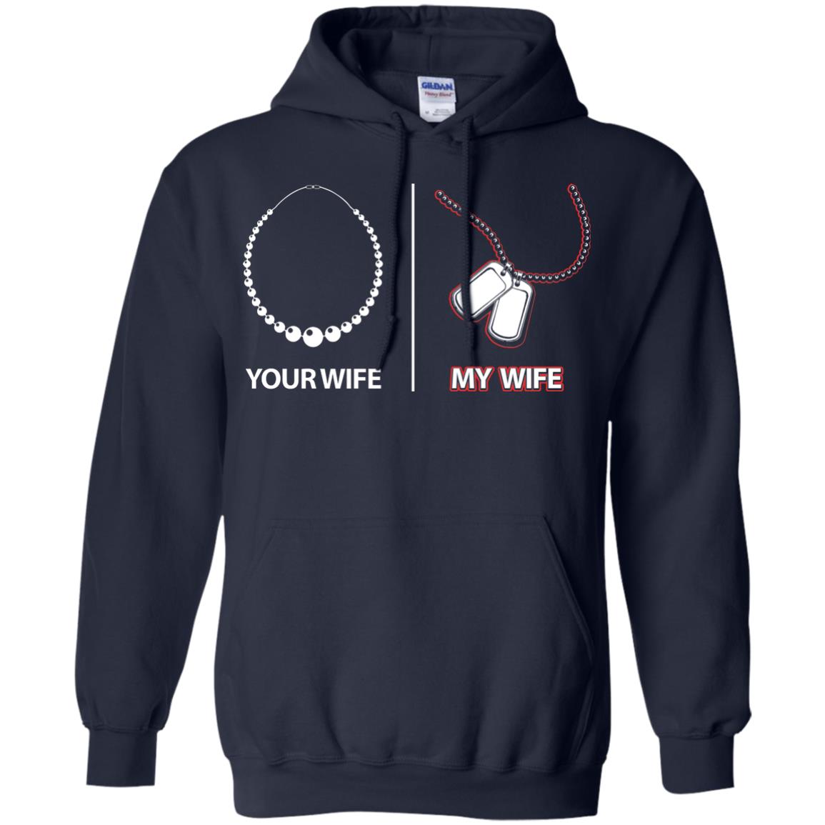 Your Wife My Wife Military Husband Shirt Navy