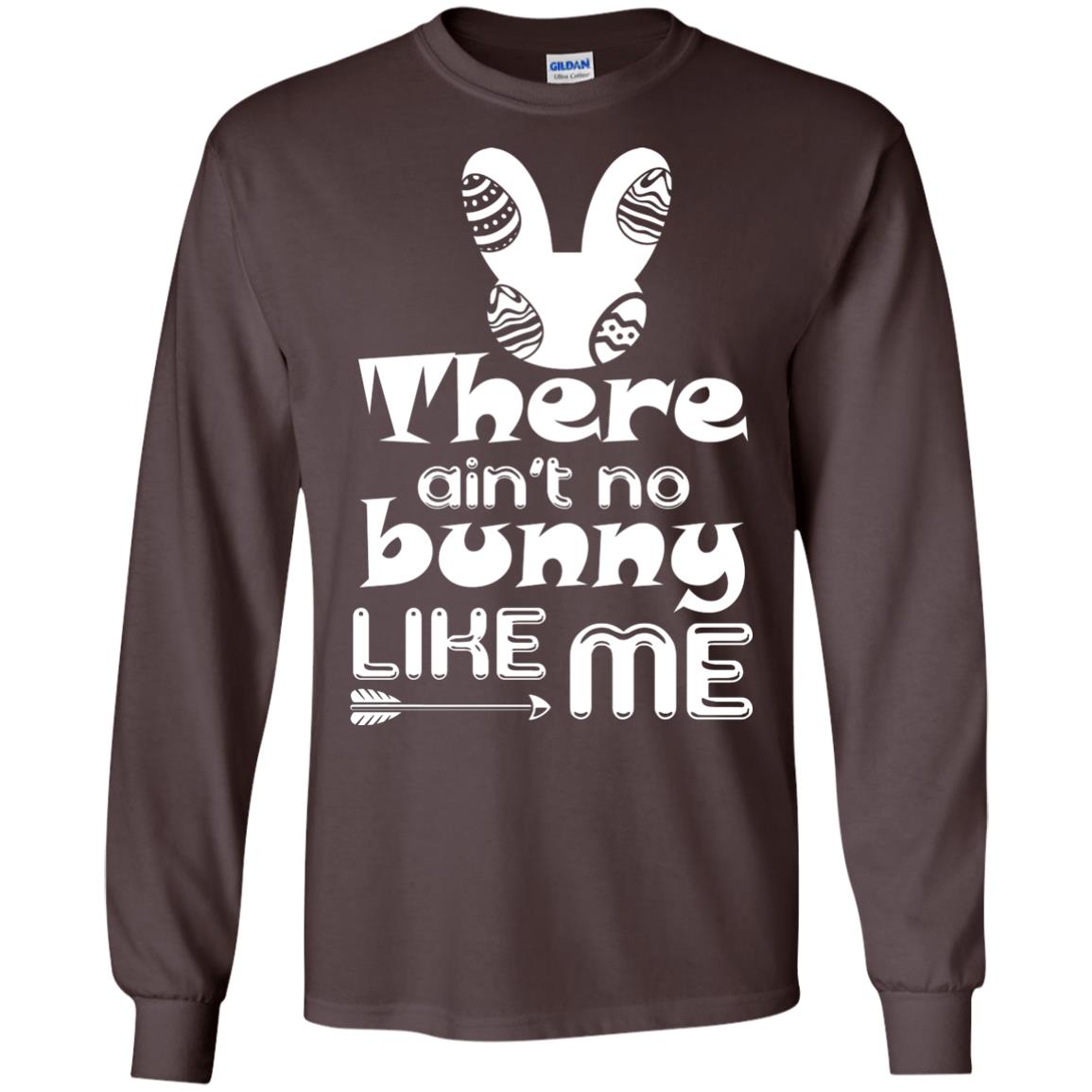 There Ain’t No Bunny Like Me Cool Bunny T-shirt For Easter Holiday Dark Chocolate