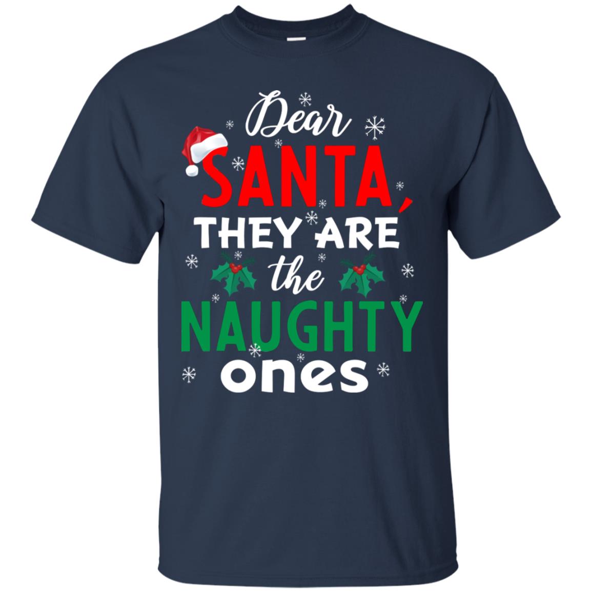 Dear Santa They Are The Naughty Ones Funny X-mas Gift Shirt Navy