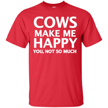 Cow Lovers T-shirt Cows Make Me Happy You Not So Much Red