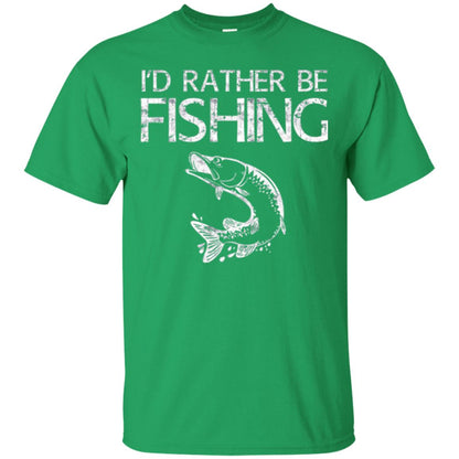Funny Fisherman T-shirt I_d Rather Be Fishing Irish Green